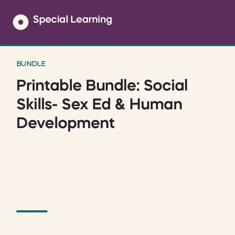 Printable Bundle: Social Skills- Sex Ed & Human Development