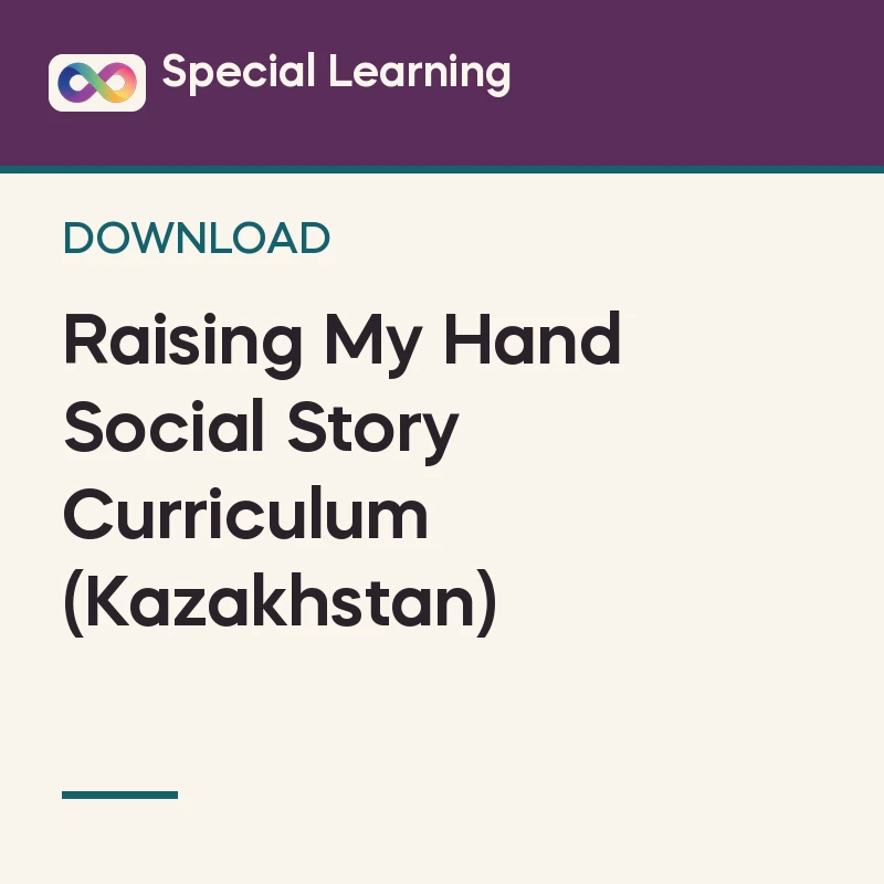 Raising My Hand Social Story Curriculum (Kazakhstan)